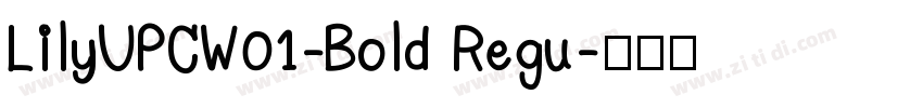LilyUPCW01-Bold Regu字体转换